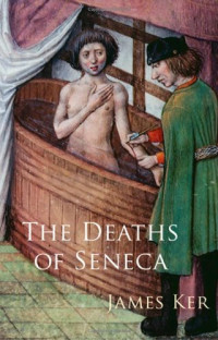 James Ker — The Deaths of Seneca.
