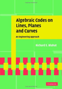 Richard E. Blahut — Algebraic Codes on Lines, Planes, and Curves