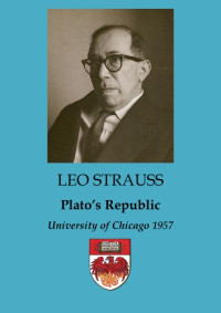 Leo Strauss — Seminar on Political Philosophy: Plato's Republic, Spring 1957