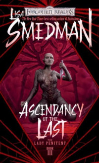 Lisa Smedman — Ascendancy of the Last