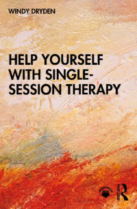 Windy Dryden — Help yourself with single-session therapy