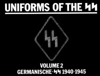 Hugh Page Taylor — Uniforms of the SS, Volume 2: Germanische-SS (Germanic SS), 1940-1945