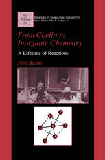 Fred Basolo (auth.) — From Coello to Inorganic Chemistry: A Lifetime of Reactions