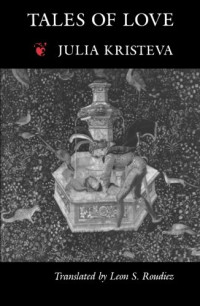 Julia Kristeva — Tales of Love