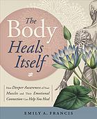 Emily A. Francis — The Body Heals Itself