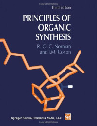 R.O.C. Norman, J.M. Coxon — Principles of Organic Synthesis