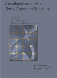 Bart Hollebrandse, Angeliek van Hout, Co Vet — Crosslinguistic Views on Tense, Aspect and Modality