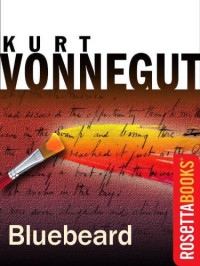 Kurt Vonnegut — Bluebeard: The Autobiography of Rabo Karabekian