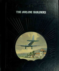 Oliver Allen — The Epic of Flight: The Airline Builders