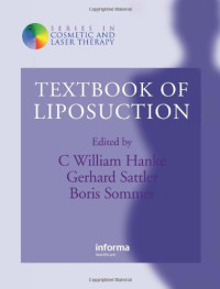 William Hanke C., Gerhard Sattler, Boris Sommer — Textbook of Liposuction (Series in Cosmetic and Laser Therapy)
