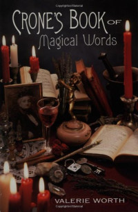 Valerie Worth — Crone’s Book of Magical Words