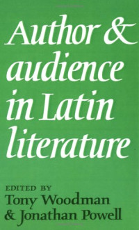 Anthony John Woodman, Jonathan Powell — Author and Audience in Latin Literature