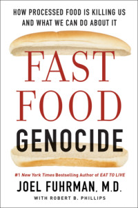 Joel Fuhrman — Fast Food Genocide