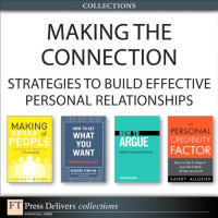 Jonathan Herring, Sandy Allgeier, Richard Templar, Samuel Barondes — Making the Connection: Strategies to Build Effective Personal Relationships
