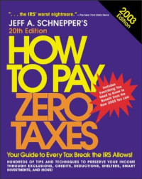 Jeff A. Schnepper — How to Pay Zero Taxes 2003