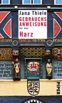 Thiele, Jana — Gebrauchsanweisung für den Harz