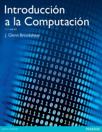 J. Glenn Brookshear — Introducción a la computación (11ma. ed.)
