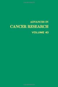 George Klein and Sidney Weinhouse (Editors) — Advances in Cancer Research 43