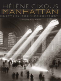 Cixous, Helene;Brahic, Beverley Bie — Manhattan