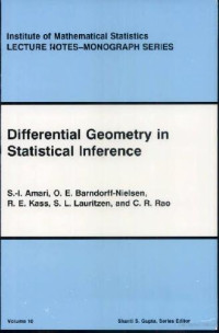 Shun-ichi Amari, O. E. Barndorff-Nielsen, Robert E. Kass, Steffen L. Lauritzen, C. R. Rao, Shanti S. Gupta — Differential geometry in statistical inference