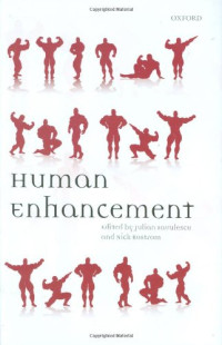 Julian Savulescu, Nick Bostrom — Human Enhancement