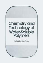 P. Molyneux (auth.), C. A. Finch (eds.) — Chemistry and Technology of Water-Soluble Polymers