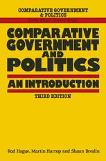 Rod Hague, Martin Harrop, Shaun Breslin (auth.) — Comparative Government and Politics: An Introduction