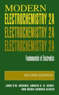 John O'M. Bockris, Amulya K. N. Reddy, Maria Gamboa-Aldeco — Modern Electrochemistry, Vol 2A : Fundamentals of Electrodics, 2nd edition
