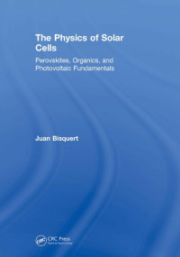 The Physics of Solar Energy Conversion: Perovskites, Organics, and ...