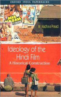 M. Madhava Prasad — Ideology of the Hindi Film: A Historical Construction