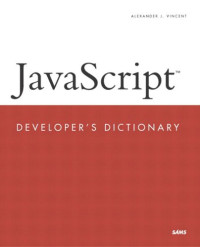 Alexander J. Vincent — JavaScript Developer's Dictionary