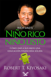 Robert Toru Kiyosaki — Niño rico, niño listo