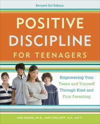 Nelsen, Jane — Positive Discipline for Teenagers