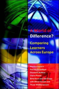 Marilyn Osborn, Patricia Broadfoot, Elizabeth McNess, Birte Ravn, Claire Planel, Pat Triggs — A World of Difference?: Comparing Learners Across Europe