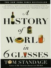 Tom Standage — A History of the World in 6 Glasses