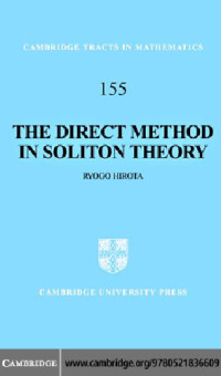 Hirota R., Nagai A. (Ed), Nimmo J. (Ed) — The Direct Method in Soliton Theory