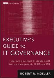 Robert R. Moeller(auth.) — Executive's Guide to IT Governance: Improving Systems Processes with Service Management, COBIT, and ITIL