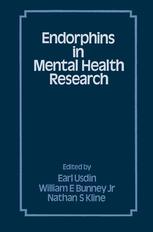 Earl Usdin Ph.D., William E. Bunney Jr. M.D., Nathan S. Kline M.D. (eds.) — Endorphins in Mental Health Research