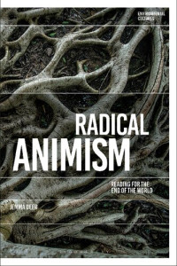 Jemma Deer — Radical Animism: Reading for the End of the World