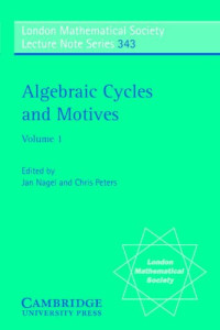 Jan Nagel, Chris Peters — Algebraic cycles and motives