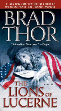 Brad Thor — The Lions of Lucerne ( Scot Harvath #1 )