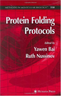 Feng Gai, Deguo Du, Yao Xu (auth.), Yawen Bai, Ruth Nussinov (eds.) — Protein Folding Protocols