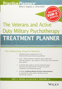 Bret A. Moore, Arthur E. Jongsma Jr. — The Veterans and Active Duty Military Psychotherapy Treatment Planner, with DSM-5 Updates