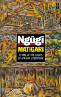Ngugi wa Thiong'o — Matigari (African Writers Series)