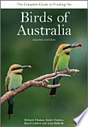 Richard Thomas, Sarah Thomas, David Andrew, Alan McBride — The Complete Guide to Finding the Birds of Australia