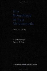 R. John Leigh, David S. Zee — The Neurology of Eye Movements