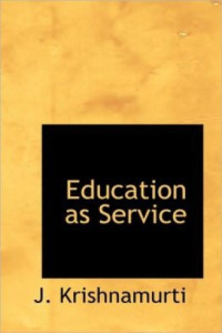 Jiddu Krishnamurti — Education as service