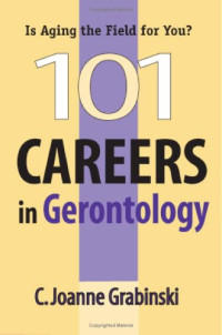 C. Joanne Grabinski MA  MA  ABD — 101 Careers in Gerontology