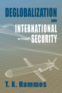 T. X. Hammes — Deglobalization And International Security