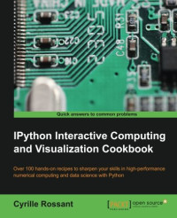 Cyrille Rossant — IPython Interactive Computing and Visualization Cookbook